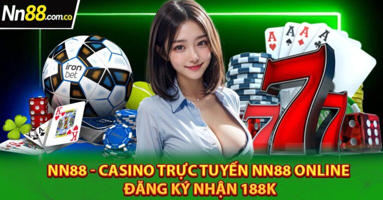 NN88 ⭐️ Casino Trực Tuyến NN88 Online Đăng Ký Nhận 188K